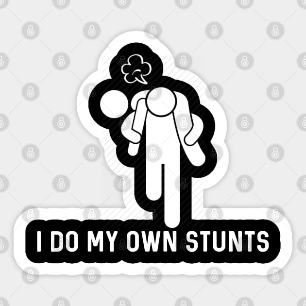 I Do My Own Stunts Sticker by Raw Designs LDN